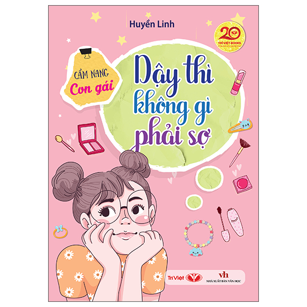 Bộ Dậy Thì Không Gì Phải Sợ - Cẩm Nang Con Gái