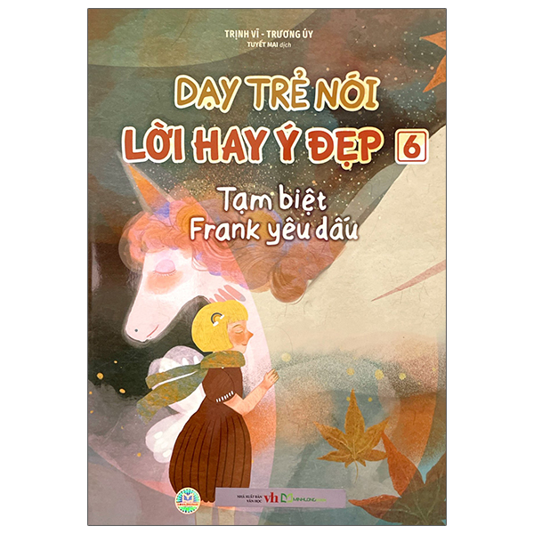 Bộ Dạy Trẻ Nói Lời Hay Ý Đẹp 6 - Tạm Biệt Frank Yêu Dấu