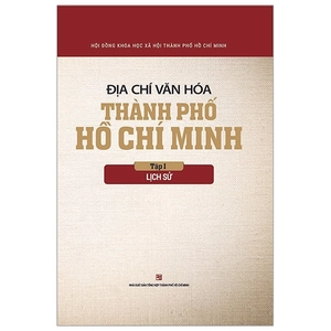 bộ địa chí văn hóa thành phố hồ chí minh tập 1 - lịch sử