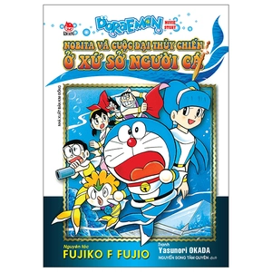 bộ doraemon - movie story - nobita và cuộc đại thủy chiến sở xứ sở người cá (tái bản 2022)