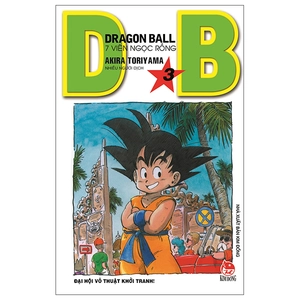 bộ dragon ball - 7 viên ngọc rồng - tập 3 - đại hội võ thuật khởi tranh! (tái bản 2022)