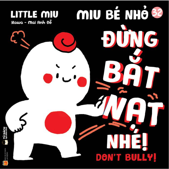 Bộ Ehon Kĩ Năng Sống - Miu Bé Nhỏ - Tập 32 - Đừng Bắt Nạt Nhé! (Tái Bản 2026) - Ảnh 2