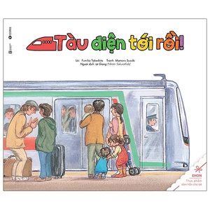 bộ ehon - thực phẩm tâm hồn cho bé - tàu điệntới rồi (tái bản 2021)