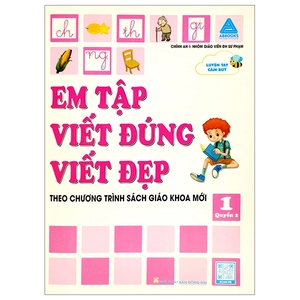 bộ em tập viết đúng viết đẹp 1 - quyển 2 (theo chương trình sách giáo khoa mới)