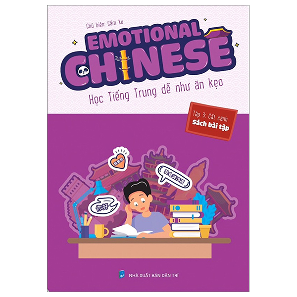 Bộ
						
										
										Emotional Chinese - Học Tiếng Trung Dễ Như Ăn Kẹo - Tập 2 - Tăng Tốc - Sách Bài Tập - Ảnh 13
