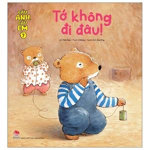 bộ gấu anh - gấu em - tập 7 - tớ không đi đâu!