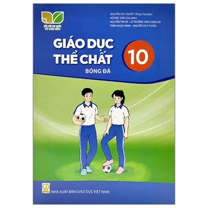 bộ giáo dục thể chất 10 - bóng đá (kết nối trí thức) (chuẩn)