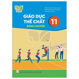 bộ giáo dục thể chất 11 - bóng chuyền (kết nối tri thức) (chuẩn)