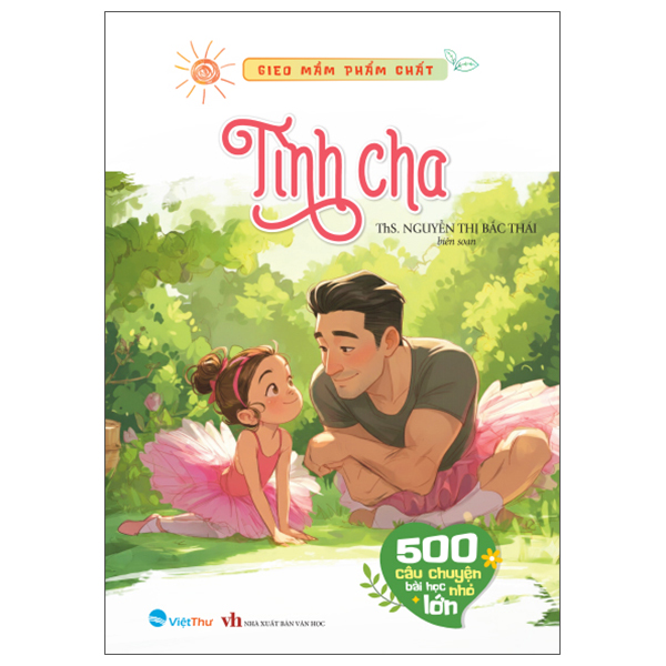 Bộ Gieo Mầm Phẩm Chất - 500 Câu Chuyện Nhỏ Bài Học Lớn - Lòng Bao Dung - Ảnh 10