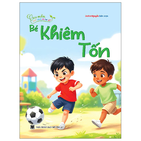 Bộ Gieo Mầm Tính Cách Cho Bé Yêu - Bé Ngoan Ngoãn - Ảnh 6