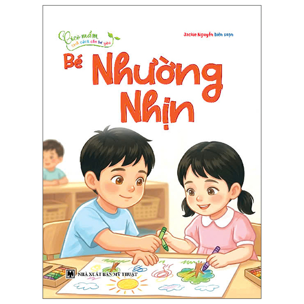 Bộ Gieo Mầm Tính Cách Cho Bé Yêu - Bé Ngoan Ngoãn - Ảnh 8