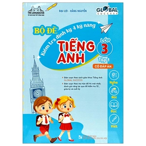 bộ global success - bộ đề kiểm tra định kỳ 4 kỹ năng tiếng anh lớp 3 - tập 1 (có đáp án)