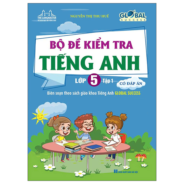 Bo
						
										
										Global Success - Bo De Kiem Tra Tieng Anh lop 5 - Tap 1 (Co Dap An)