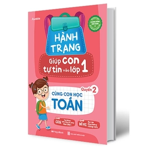 bộ hành trang giúp con tự tin vào lớp 1 - quyển 2: cùng con học toán