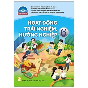 bộ hoạt động trải nghiệm, hướng nghiệp 6 (chân trời sáng tạo) (chuẩn)