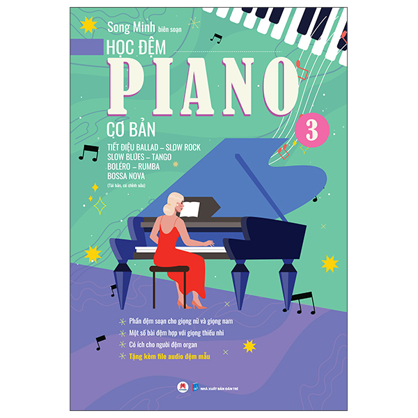 Bo
						
										
										Hoc Dem Piano Co Ban - Phan 3 - Tiet Dieu Ballad-Slow Rock-Slow Blues-Bolero-Rumba-Tango-Bossa Nova (Tai Ban 2025)
