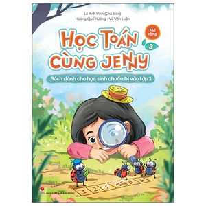 bộ học toán cùng jenny - sách dành cho học sinh chuẩn bị vào lớp 1 - bộ mở rộng - tập 3
