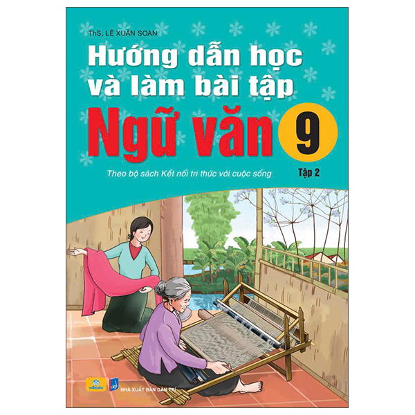 Bộ Hướng Dẫn Học Và Làm Bài Tập Ngữ Văn 9 - Tập 1 (Bộ Sách Kết Nối Tri Thức Với Cuộc Sống) - Ảnh 2
