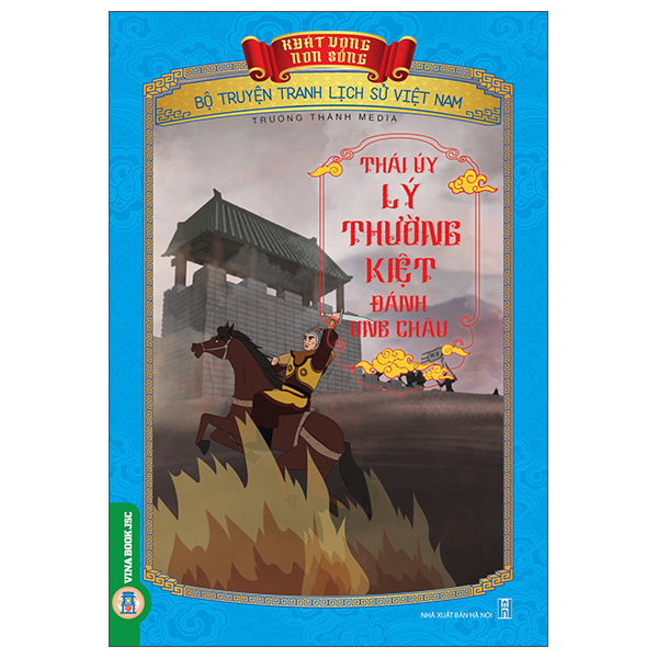 Bộ Khát Vọng Non Sông - Bộ Truyện Tranh Lịch Sử Việt Nam - Thái Úy Lý Thường Kiệt Và Phòng Tuyến Sông Như Nguyệt - Ảnh 23