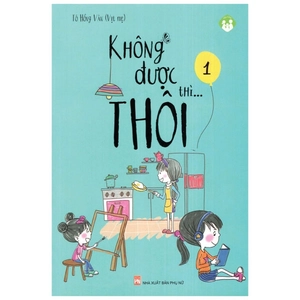 bộ không được thì...thôi - tập 1