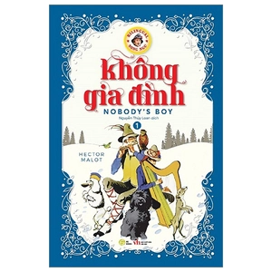 bộ không gia đình - nobodyℹs boy - song ngữ anh-việt - tập 1