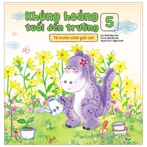 bộ khủng hoảng tuổi đến trường - tập 5 - tớ muốn chơi giỏi cơ!