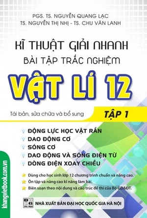 bộ kĩ thuật giải nhanh bài tập trắc nghiệm vật lí 12 - tập 1