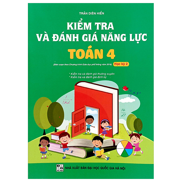 Bo
						
										
										Kiem Tra Va Danh Gia Nang Luc Toan 4 - Hoc Ky 2 (Bien Soan Theo Chuong Trinh GDPT 2018)