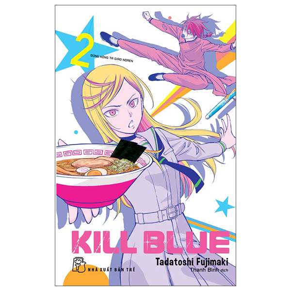 Bộ Kill Blue - Tập 2 - Đừng Hòng Ta Giao Noren