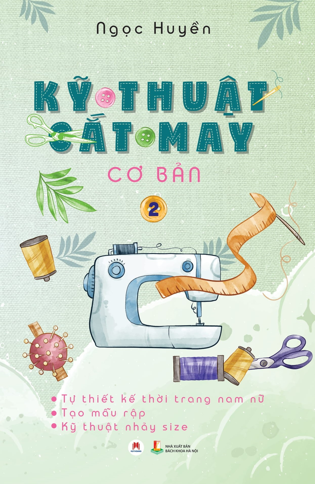 Bộ Kỹ Thuật Cắt May Cơ Bản - Tập 2 - tự Thiết Kế Thời Trang Nam Nữ - Tạo Mẫu Rập - Kỹ Thuật Nhảy Size (Tái Bản 2024) - Ảnh 2