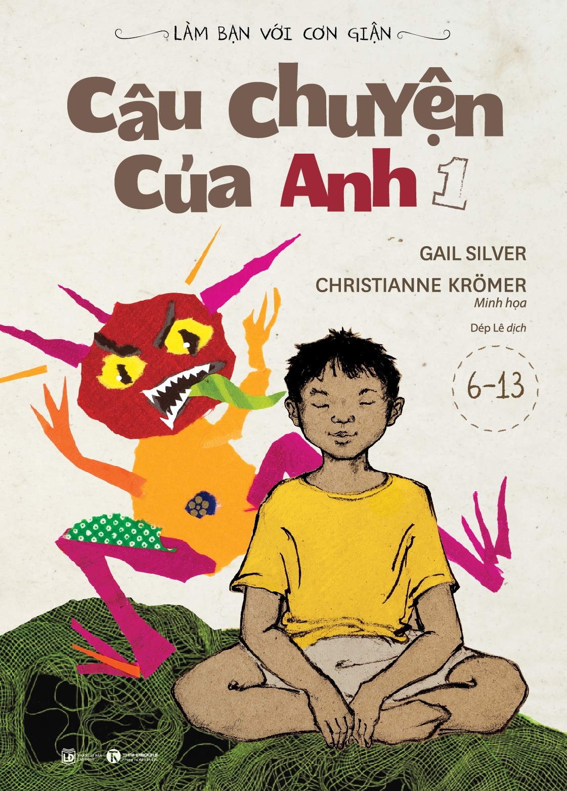 bộ làm bạn với cơn giận - câu chuyện của anh 1 - Ảnh 2