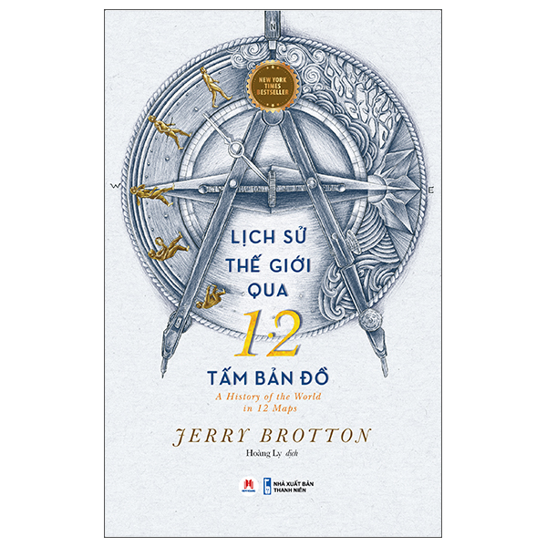 Bo
						
										
										Lich Su The Gioi Qua 12 Tam Ban Do - A History Of The World In 12 Maps New York Times Bestseller