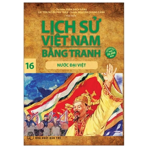bộ lịch sử việt nam bằng tranh 16: nước đại việt (tái bản)