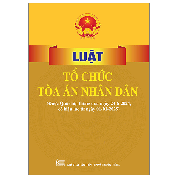 Bo
						
										
										Luat To Chuc Toa An Nhan Dan (Duoc Quoc Hoi Thong Qua Ngay 24-6-2024, Co Hieu Luc Tu Ngay 01-01-2025)