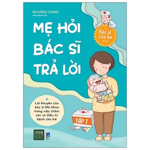 bộ mẹ hỏi bác sĩ trả lời - tập 1