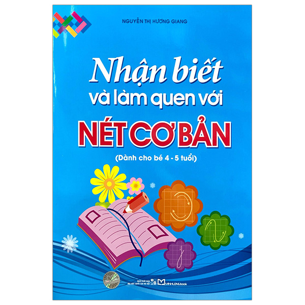 Bộ Nhận Biết Và Làm Quen Với Nét Cơ Bản - Dành Cho Bé 4-5 Tuổi (Tái Bản 2026)