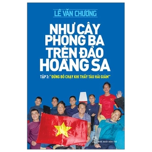 bộ như cây phong ba trên đảo hoàng sa - tập 3: "đừng bỏ chạy khi thấy tàu hải giám" (2022)