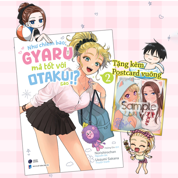 Bộ Như Chiêm Bao, Gyaru Mà Tốt Với Otaku Sao!? - Tập 2 - Tặng Kèm Postcard