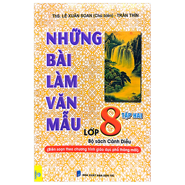 Bo
						
										
										Nhung Bai Lam Van Mau Lop 8 - Tap 2 (Bo Sach Canh Dieu)