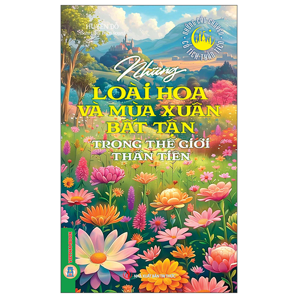 Bộ Những Câu Chuyện Cổ Tích Thần Tiên - Những Chàng Trai Dũng Cảm Trong Thế Giới Thần Tiên - Ảnh 6