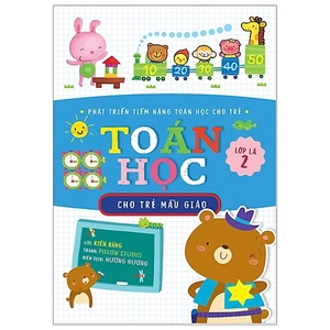 bộ phát triền tiềm năng toán học cho trẻ - toán học cho trẻ mẫu giáo - lớp lá 2