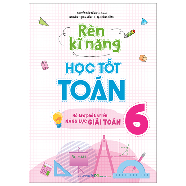 Bộ Rèn Kĩ Năng Học Tốt Toán 6 - Hỗ Trợ Phát Triển Năng Lực Giải Toán (Tái Bản 2026) - Ảnh 5