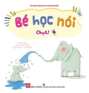 bộ sách bé học nói 1 - bé ngoan ngoãn, lễ phép, hiểu chuyện (bộ 5 cuốn) - Ảnh 2