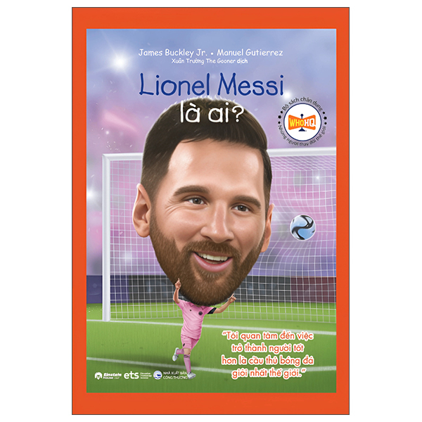 Bo Sach Chan Dung - Nhung Nguoi Thay Doi The Gioi - Lionel Messi La Ai?