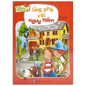 bộ sách kỹ năng sống thiết yếu cho trẻ - ứng phó với nguy hiểm (tái bản 2021)
