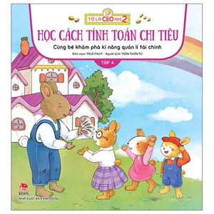 bộ tớ là ceo nhí 2 - tập 4 - học cách tính toán chi tiêu - cùng bé khám phá kĩ năng quản lí tài chính
