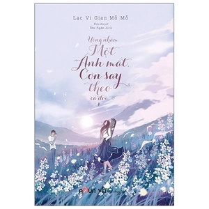 bộ uống nhầm một ánh mắt, cơn say theo cả đời - tập 1