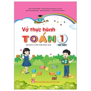 bộ vở thực hành toán 1 - tập 1 (theo bộ sgk chân trời sáng tạo) (2023)