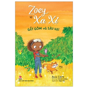 bộ zoey và xá xị - tập 7 - gắt gỏm và sâu hại