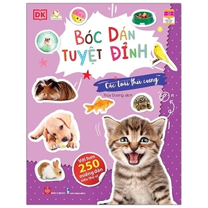 bóc dán tuyệt đỉnh - các loài thú cưng (tái bản)
